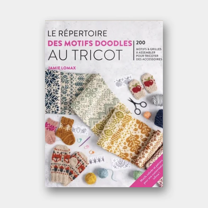 Le Répertoire des Motifs Doodles au Tricot - Jamie Lomax