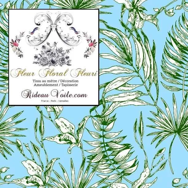 Tissu imprimé feuilles fleurs tropical feuillages bleu vert Jouy