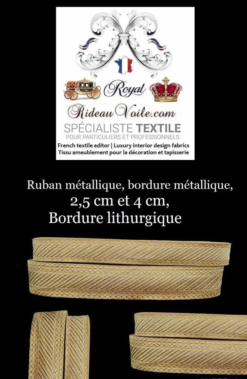 Mercerie Ruban galon passementerie Médiéval Baroque style liturgie église au mètre rideau