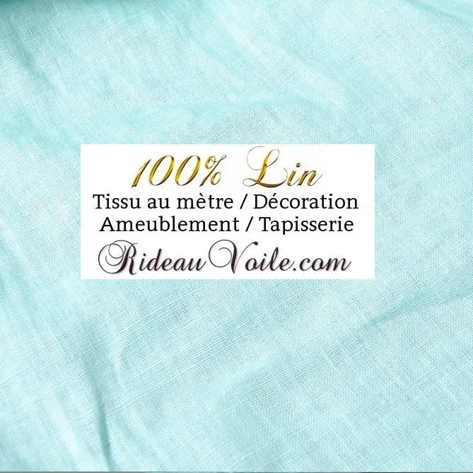 Tissu Lin ameublement mètre architecte déco espaces atypique rideaux Aqua clair
